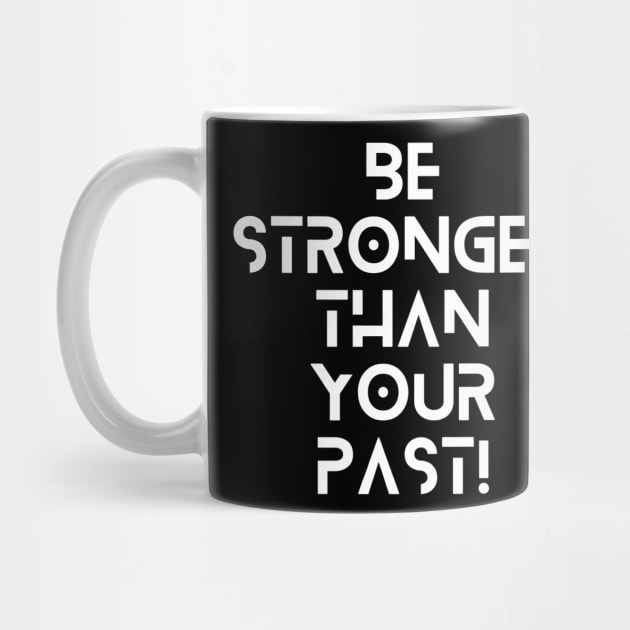 Futuristic by Be stronger than your past